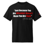 Just Because You Are Offended Doesn't Mean You Are Right. Charlie Kirk