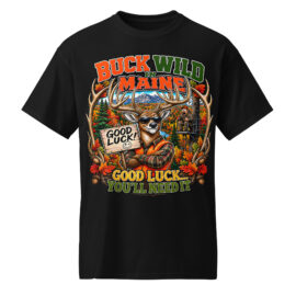 Buck Wild In Maine T-Shirt