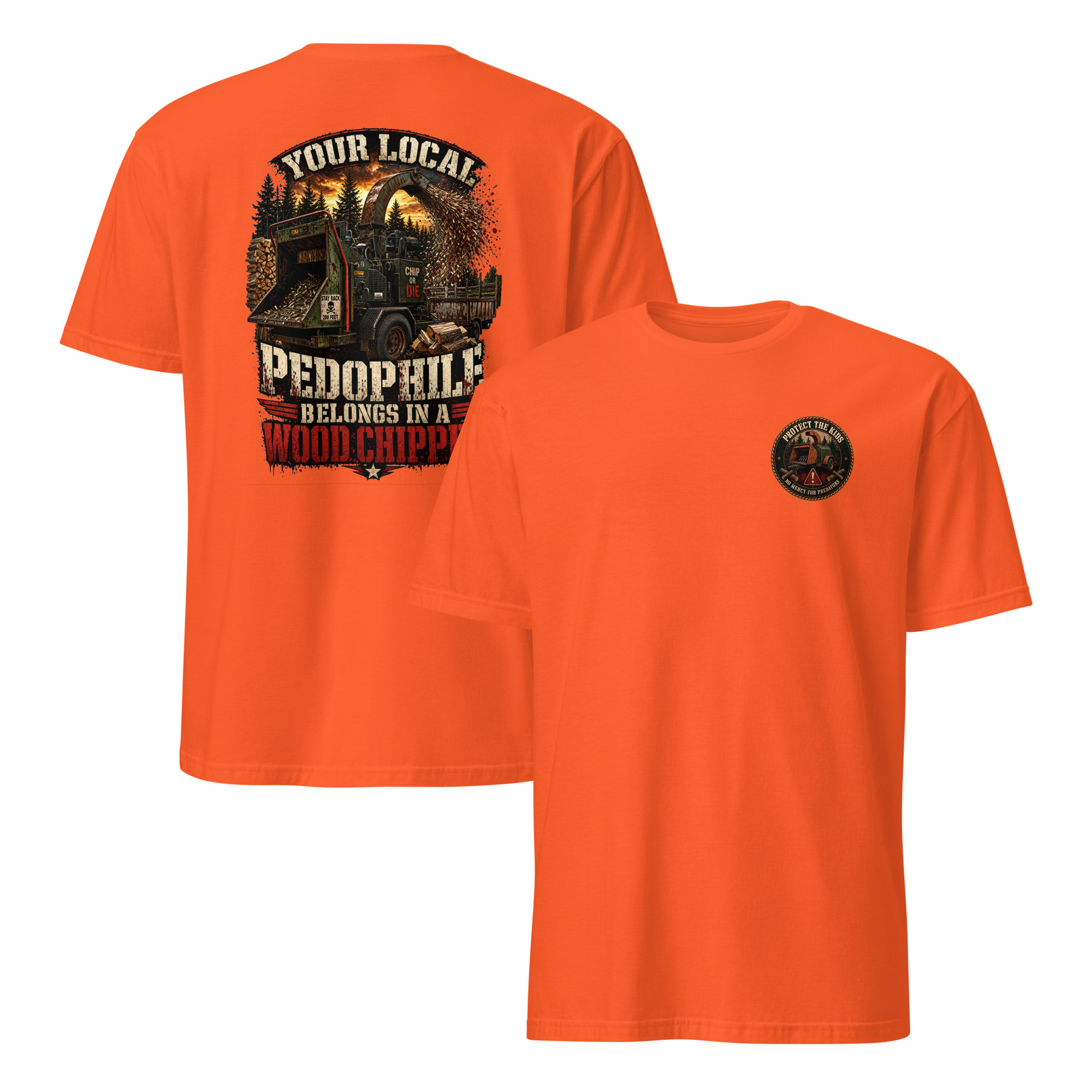 Your Local Pedophile Belongs In A Wood Chipper Unisex T-Shirt - Image 8